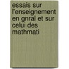 Essais Sur L'Enseignement En Gnral Et Sur Celui Des Mathmati door Silvestre Franois LaCroix