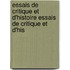 Essais de Critique Et D'Histoire Essais de Critique Et D'His