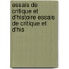 Essais de Critique Et D'Histoire Essais de Critique Et D'His by Hippolyte Taine