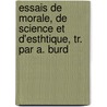 Essais de Morale, de Science Et D'Esthtique, Tr. Par A. Burd door Herbert Spencer