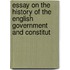 Essay On the History of the English Government and Constitut