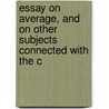 Essay on Average, and on Other Subjects Connected with the C door Robert Stevens
