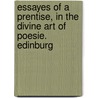 Essayes of a Prentise, in the Divine Art of Poesie. Edinburg door James I