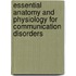 Essential Anatomy and Physiology for Communication Disorders
