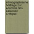 Ethnographische Beitrage Zur Kenntnis Des Karolinen Archipel