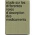 Etude Sur Les Differentes Voies D'Absorption Des Medicaments