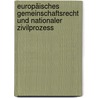Europäisches Gemeinschaftsrecht und nationaler Zivilprozess by Anja Herb