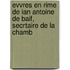 Evvres En Rime de Ian Antoine de Baif, Secrtaire de La Chamb