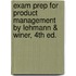 Exam Prep For Product Management By Lehmann & Winer, 4th Ed.