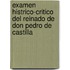 Examen Histrico-Critico del Reinado de Don Pedro de Castilla