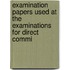 Examination Papers Used at the Examinations for Direct Commi