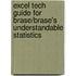 Excel Tech Guide For Brase/Brase's Understandable Statistics