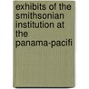 Exhibits of the Smithsonian Institution at the Panama-Pacifi door Smithsonian Institution