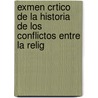 Exmen Crtico de La Historia de Los Conflictos Entre La Relig door Giovanni Maria Cornoldi