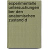 Experimentelle Untersuchungen Ber Den Anatomischen Zustand D by Albert Moll