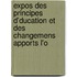 Expos Des Principes D'Ducation Et Des Changemens Apports L'o