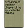 Exposition of the Ninth Chapter of the Epistle to the Romans door John Goodwin