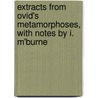 Extracts from Ovid's Metamorphoses, with Notes by I. M'burne door Publius Ovidius Naso