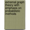 Extremal Graph Theory With Emphasis On Probabilistic Methods door Bela Bollobas