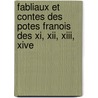 Fabliaux Et Contes Des Potes Franois Des Xi, Xii, Xiii, Xive door tienne Barbazan