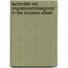 Fachkräfte mit Migrationshintergrund in der Sozialen Arbeit by Helena Cunha Krönner