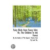 Fairy Birds From Fancy Islet; Or, The Children In The Forest door By the Author Gipsies'