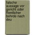 Falsche Aussage Vor Gericht Oder Ffentlicher Behrde Nach Deu