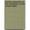 Familiar Exposition of the Constitution of the United States door Joseph Story