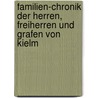 Familien-Chronik Der Herren, Freiherren Und Grafen Von Kielm by Eduard Georg Ludwig William Kielmansegg