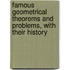 Famous Geometrical Theorems And Problems, With Their History