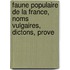 Faune Populaire de La France, Noms Vulgaires, Dictons, Prove
