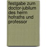 Festgabe Zum Doctor-Jubilum Des Herrn Hofraths Und Professor door Aloys Von Brinz
