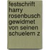 Festschrift Harry Rosenbusch Gewidmet Von Seinen Schuelern Z