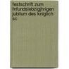 Festschrift Zum Fnfundsiebzigjhrigen Jubilum Des Kniglich Sc by Dresden K.S. Chsischer