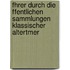 Fhrer Durch Die Ffentlichen Sammlungen Klassischer Altertmer