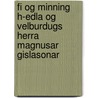 Fi Og Minning H-Edla Og Velburdugs Herra Magnusar Gislasonar by Unknown