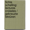 Fichte   Schelling: Lectures croisées / Gekreuzte Lektüren door Onbekend