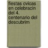 Fiestas Cvicas En Celebracin del 4. Centenario del Descubrim