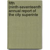 Fifth (Ninth-Seventeenth Annual Report of the City Superinte by Public Sch Portland Oregon