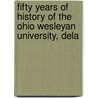 Fifty Years of History of the Ohio Wesleyan University, Dela door Onbekend