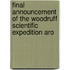 Final Announcement of the Woodruff Scientific Expedition Aro