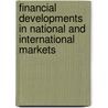 Financial Developments in National and International Markets by Unknown