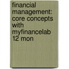 Financial Management: Core Concepts With Myfinancelab 12 Mon door Richard Pearson Education