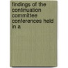 Findings of the Continuation Committee Conferences Held in A by Harlan Page Beach