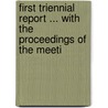 First Triennial Report ... with the Proceedings of the Meeti door Onbekend