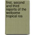First, Second and Third Reports of the Wellcome Tropical Res