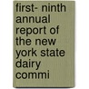 First- Ninth Annual Report of the New York State Dairy Commi by Anonymous Anonymous