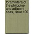 Foraminifera of the Philippine and Adjacent Seas, Issue 100