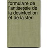 Formulaire de L'Antisepsie de La Desinfection Et de La Steri by Henri Bocquillon-Limousin