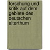 Forschung Und Kritik Auf Dem Gebiete Des Deutschen Alterthum by Franz Pfeiffer